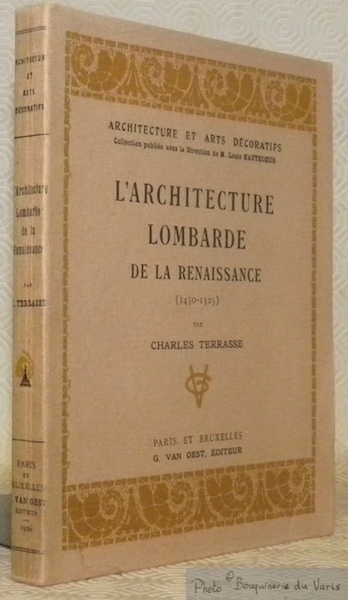 L'architecture Lombarde de la Renaissance, 1450 - 1525. Collection Architecture …