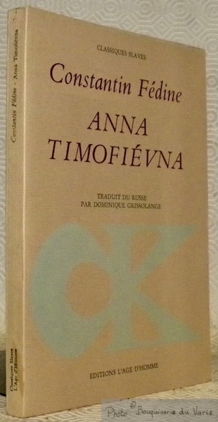 Anna Timofievna. Traduit du russe par Dominique Grissolange. Collection Classiques …