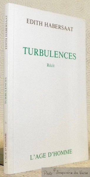 Turbulences. Récit.