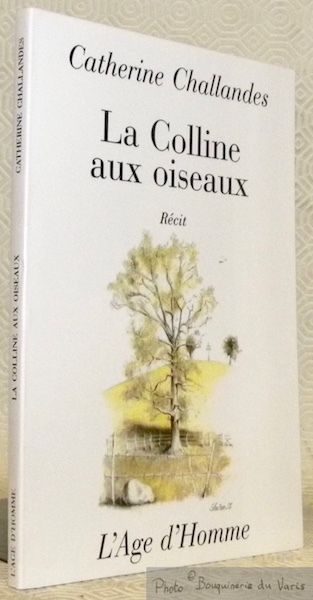 La Colline aux oiseaux. Récit. Collection Contemporains.