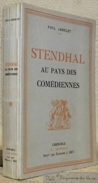 Stendhal au pays des comédiennes.