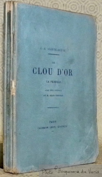Le clou d'or. La pendule. Avec une préface de M. …