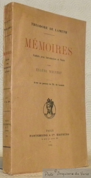 Mémoires. Publiés avec introduction et notes par Eugène Welvert. Avec …