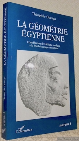 La géométrie égyptienne. Contribution de l’Afrique antique à la Mathématique …