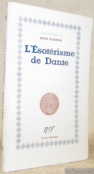L’ésotérisme de Dante. Collection Tradition 7.