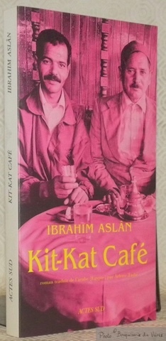 Kit-Kat Café. Roman traduit de l’arabe par Arlette Tadié. Collection …