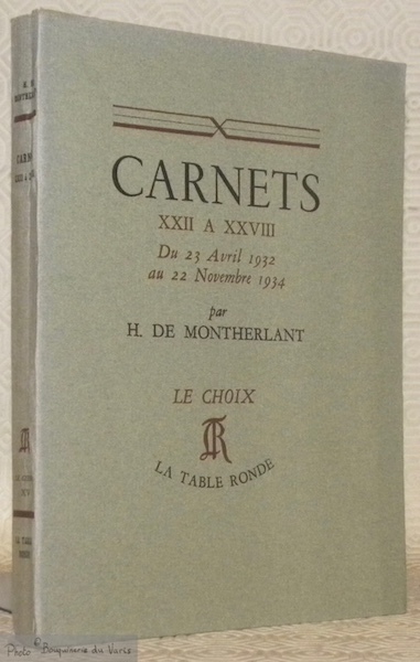 Carnets XXII a XXVIII. Du 23 Avril 1932 au 22 …