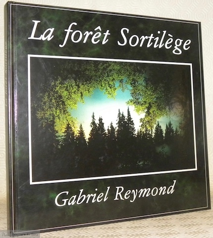 La forêt Sortilège.
