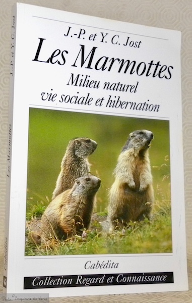 Les Marmotes. Milieu naturel, vie social et hibernation.