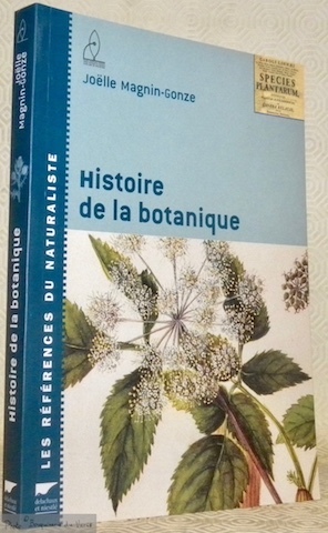 Histoire de la botanique. Collection Les références du naturaliste.