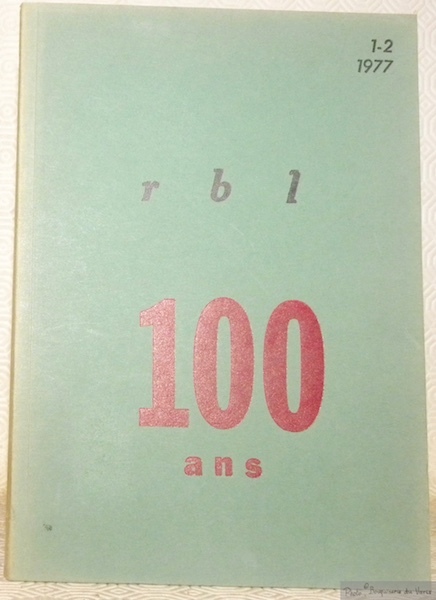 La Revue de Belles-Lettres 1-2 1977. R B L. 100 …