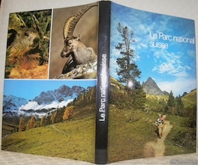 Le Parc national suisse. Texte et photos Willi Dolder. Préface …