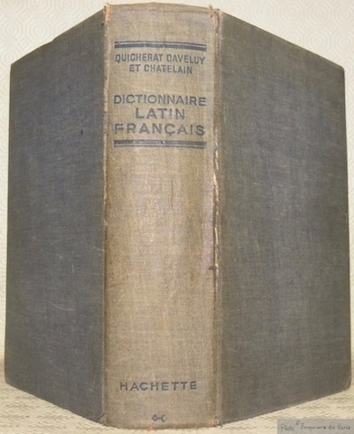 Dictionnaire latin-français contenant tous les mots employés par les auteurs …