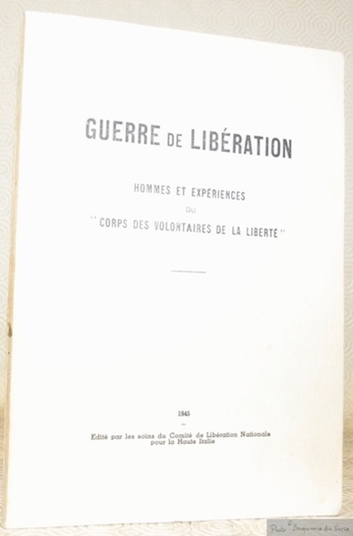 Guerre de libération. Hommes et expériences du “Corps des volontaires …