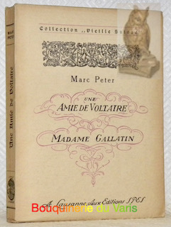 Une amie de Voltaire, Madame Gallantin. Ouvrage orné de 7 …