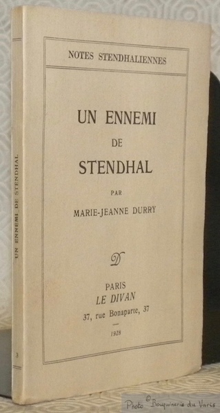 Un ennemi de Stendhal. Collection Notes Stendhaliennes 3.