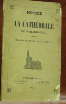 Notice sur la Cathédrale de Strasbourg.