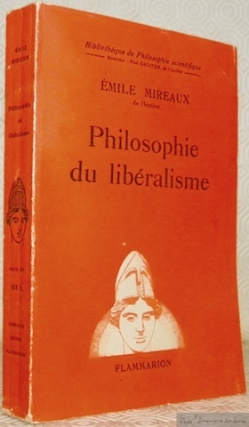 Philosophie du libéralisme. Collection Bibliothèque de Philosophie scientifique.