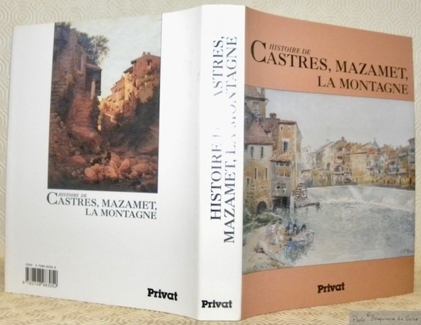 Histoire de Castres, Mazamet, La Montagne. Collection Univers de la …