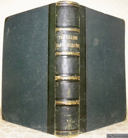 Tertullien et Saint Augustin. Oeuvres choisies, avec la traduction en …