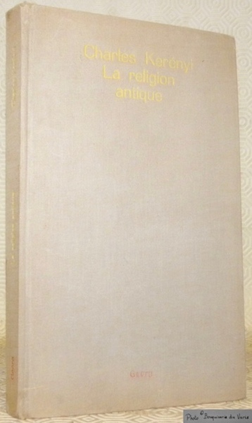 La religion antique ses lignes fondamentales. Traduction de Y. Le …