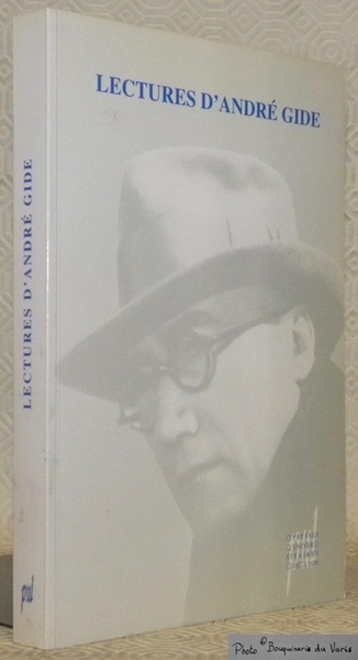 Lectures d'André Gide. Hommage à Claude Martin. Etudes rassemblées et …