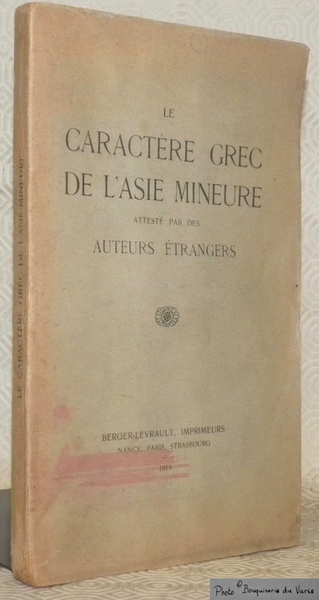 Le caractère grec de l'Asie Mineure attesté par des auteurs …