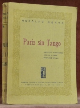 Paris sín Tango. Aspectos parisienses hechos e ideas breviario íntimo.