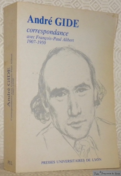 Correspondance avec François-Paul Alibert, 1907 - 1950. Edition établie, présentée …