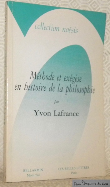 Méthode et exégèse en histoire de la philosophie. Soutenance. Collection …