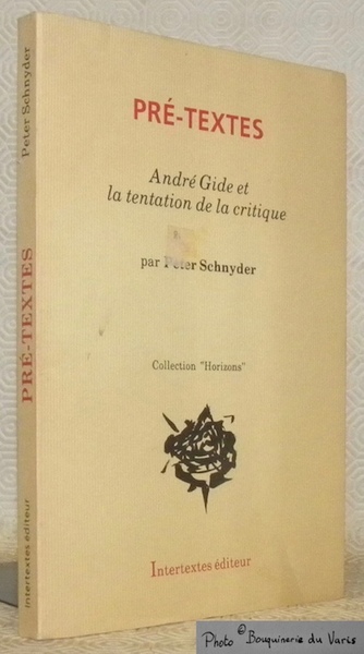 Pré-Textes. André Gide et la tentation de la critique. Collection …