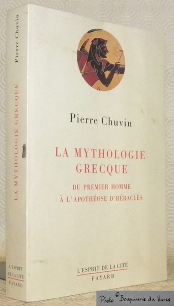 La mythologie grecque du premier homme à l'apothéose d'Héraclès. Collection …
