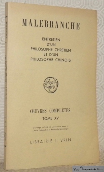 Entretien d'un philosophe chrétien et d'un philosophe chinois sur l’existence …