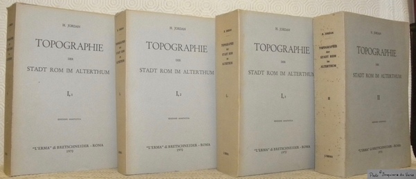 Topographie der Stadt Rom im Alterthum. Edizione Anastatica. 4 Bände. …
