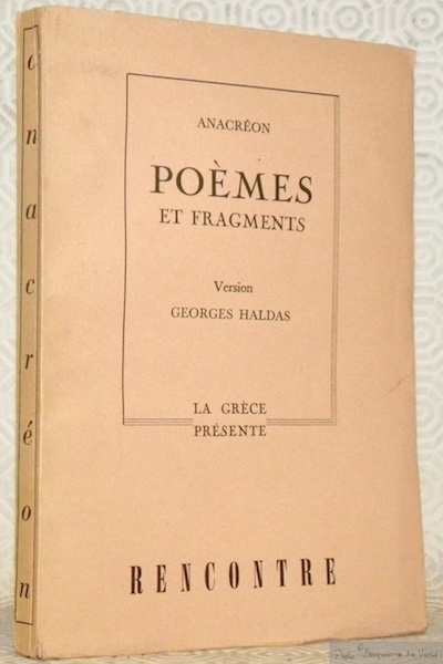 Poèmes et fragments. Version française, présentation et notes de Georges …