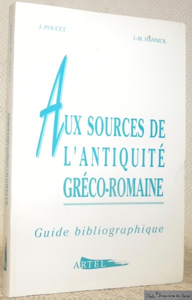 Aux sources de l’Antiquité gréco-romaine. Guide bibliographique.