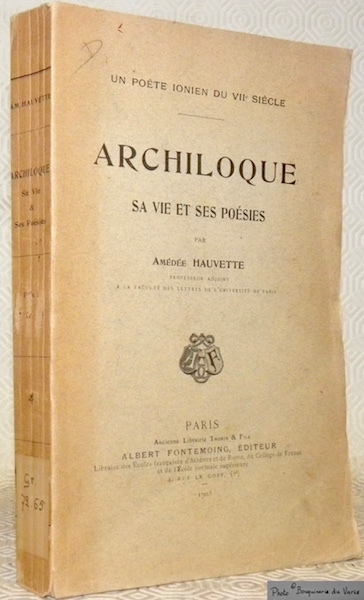 Un poète ionien du VIIe siècle. Archiloque. Sa vie et …