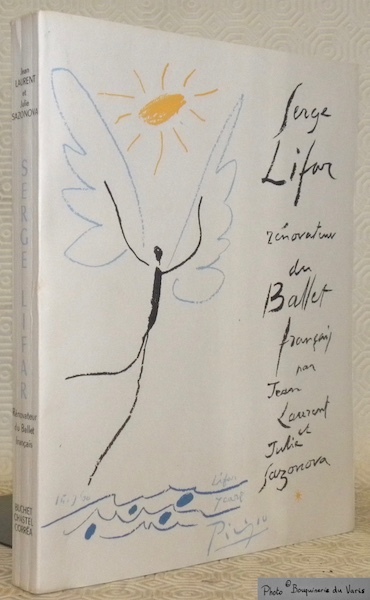 Serge Lifar, rénovateur du ballet français, 1929 - 1960. 16 …