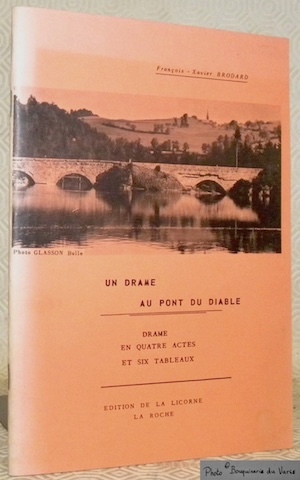 Un drame au Pont du Diable. Drame en quatre actes …