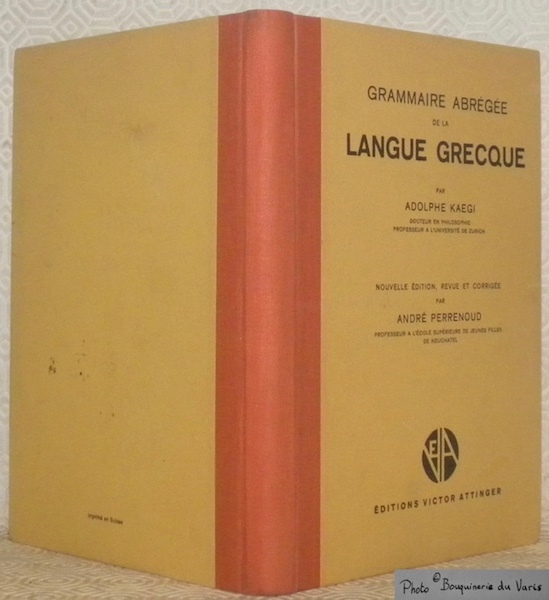 Grammaire abrégée de la langue grecque. Nouvelle édition revue et …