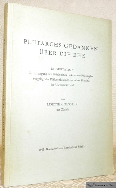 Plutarchs Gedanken über die Ehe. Diss.