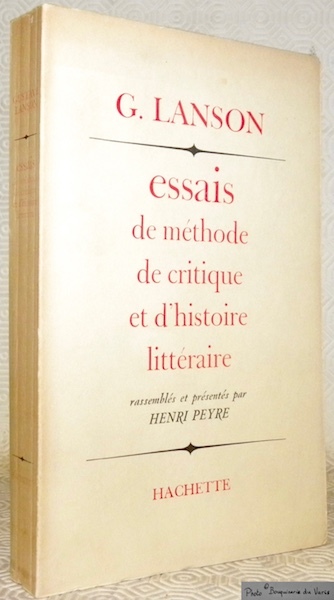 Essais de méthode de critique et d’histoire littéraire rassemblés et …