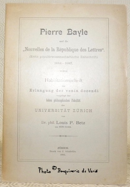 Pierre Bayle und die Nouvelles de la République des Lettres. …