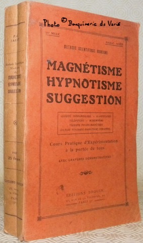 Méthode scientifique moderne de magnétisme, hypnostisme suggestion.