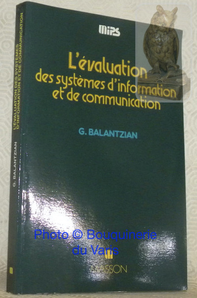 L‘évaluation des systèmes d‘information et de communication. MIPS: Méthodes Informatiques …