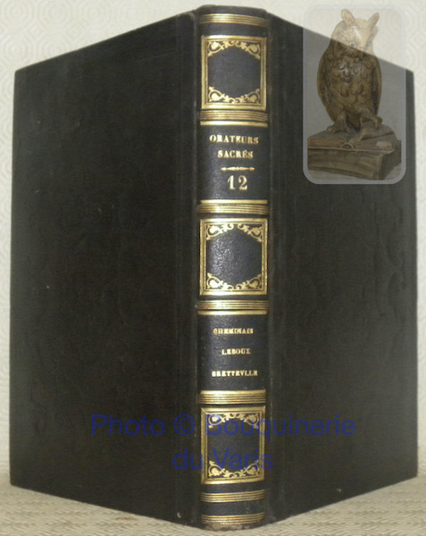 Collection intégrale et universelle des orateurs sacrés. Publiée par l’Abbé …