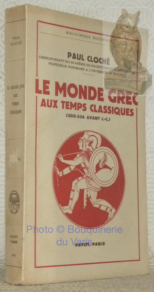 Le monde grec aux temps classiques, 500 - 336 avant …