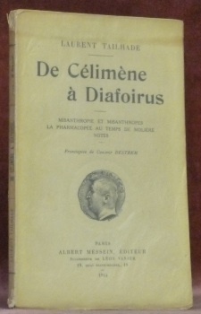 De Célimène à Diofoirus. Misanthropie et misanthropes. La pharmacopée au …