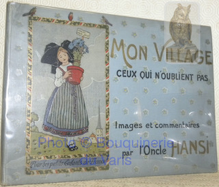 Mon village. Ceux qui n’oublient pas. Images et commentaires par …