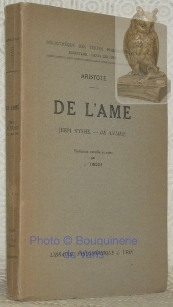 De l'ame. De anima. Traduction nouvelle et notes par J. …
